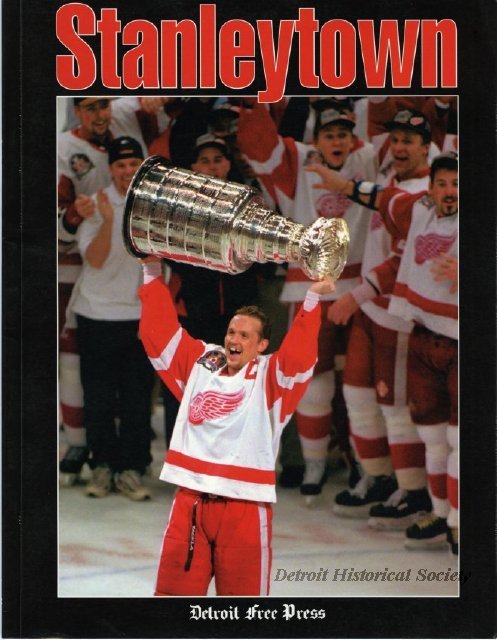 Steve Yzerman holding the Stanley Cup on the cover of the Detroit Free Press' "Stanleytown", 1997 - 1997.018.002